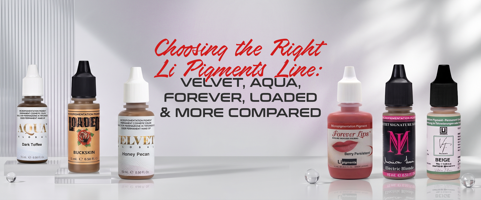 Choosing the Right Li Pigments Line: Velvet, Aqua, Forever, Loaded & More Compared